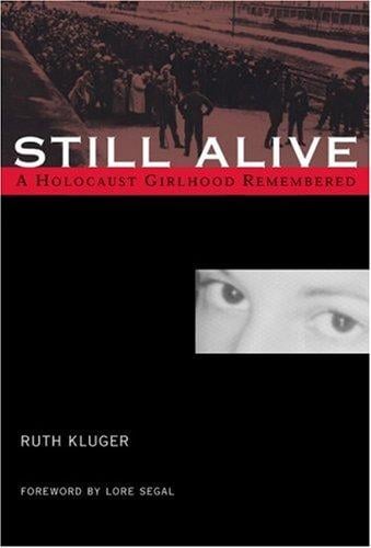 Still Alive: A Holocaust Girlhood Remembered (The Helen Rose Scheuer Jewish Women's Series)