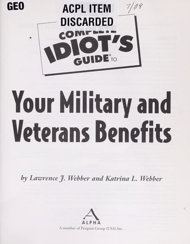 The complete idiot's guide to your military and veterans benefits