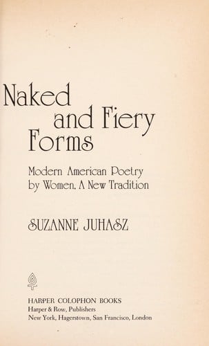 Naked and fiery forms: modern American poetry by women, a new tradition