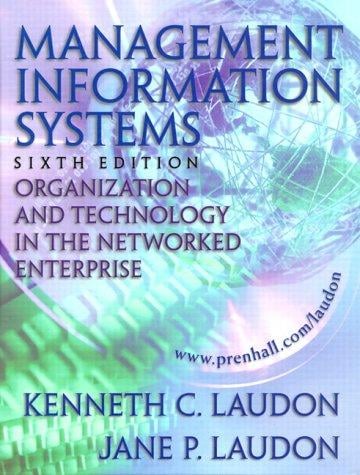 Management Information Systems: Organization and Technology in the Networked Enterprise