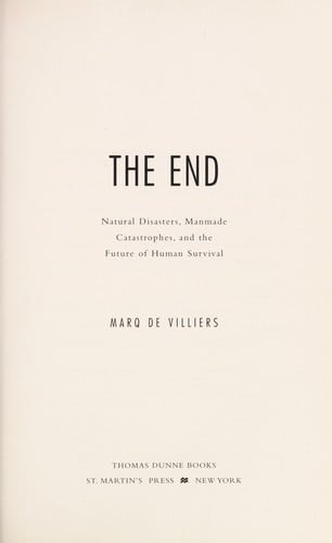 The end: natural disasters, manmade catastrophes, and the future of human survival