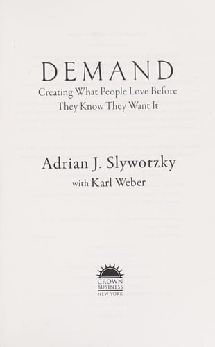 Demand: creating what people love before they know they want it