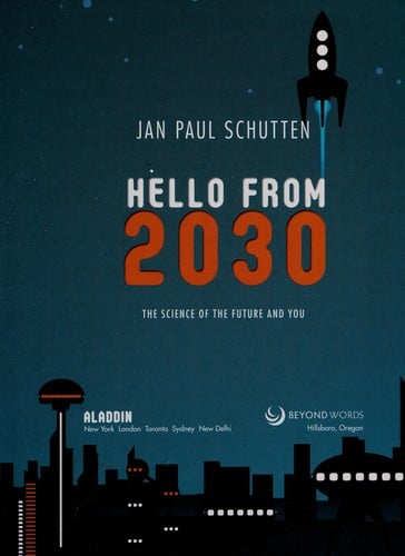 Hello from 2030: the science of the future and you