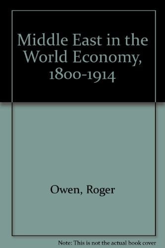 The Middle East in the world economy, 1800-1914
