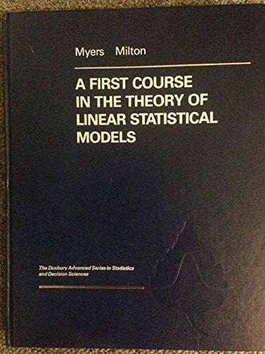 A first course in the theory of linear statistical models