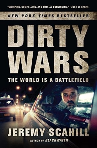 Dirty Wars: The World Is a Battlefield