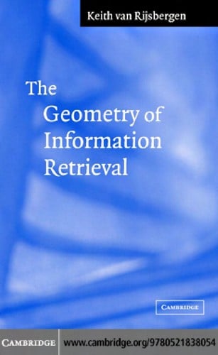 GEOMETRY OF INFORMATION RETRIEVAL.