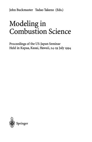 Modeling in combusion science: proceedings of the US-Japan Seminar held in Kapaa, Kauai, Hawaii, 24-29 July 1994
