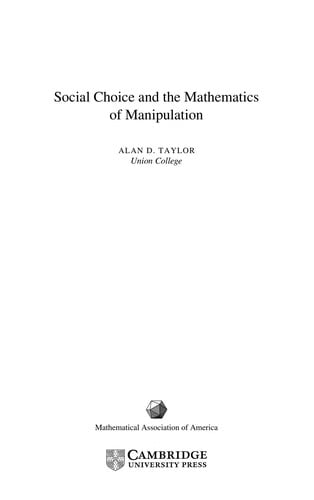 SOCIAL CHOICE AND THE MATHEMATICS OF MANIPULATION.