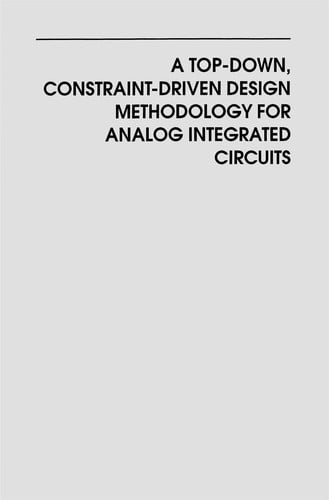 A Top-Down, Constraint-Driven Design Methodology for Analog Integrated Circuits