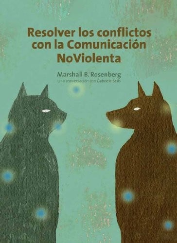 Resolver los conflictos con la comunicación no violenta: Una conversación con Gabriele Seils