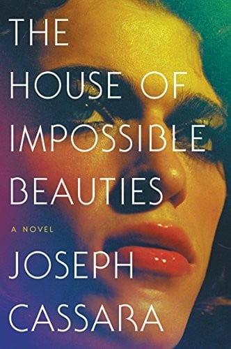 The House of Impossible Beauties: A Novel
