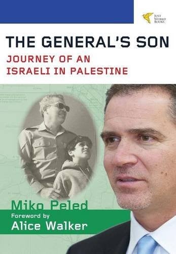 The General's Son: Journey of an Israeli in Palestine