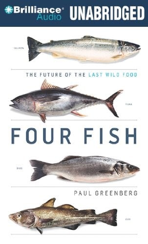 Four Fish: The Future of the Last Wild Food