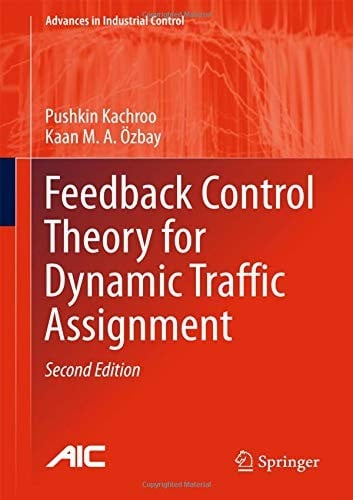 Feedback Control Theory for Dynamic Traffic Assignment