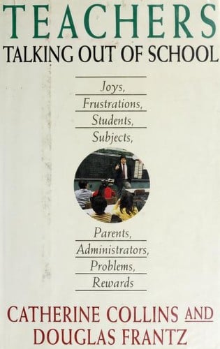 Teachers: Talking Out of School