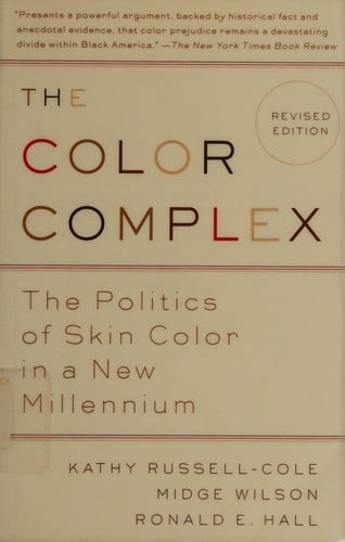 The color complex: the politics of skin color in a new millennium