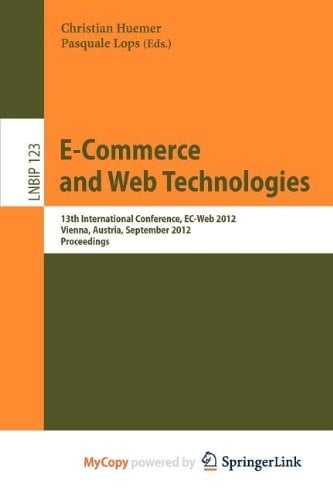 E-Commerce and Web Technologies: 13th International Conference, EC-Web 2012, Vienna, Austria, September 4-5, 2012, Proceedings