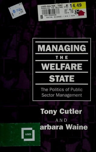 Managing the welfare state: the politics of public sector management