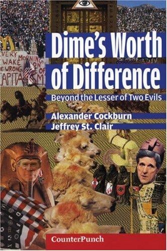 Dime's Worth Of Difference: Beyond The Lesser Of Two Evils (Counterpunch)