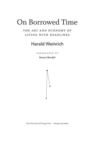 On Borrowed Time: The Art and Economy of Living with Deadlines