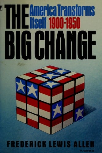 The big change: America transforms itself, 1900-1950