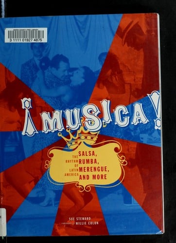 Musica!: the rhythm of Latin America : salsa, rhumba, merengue, and more