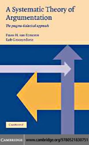 A Systematic Theory of Argumentation: The pragma-dialectical approach