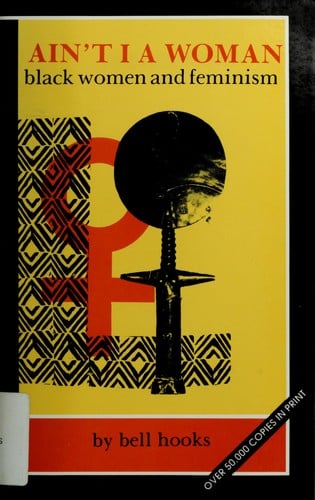 Ain't I a woman: Black women and feminism