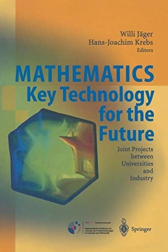 Mathematics - Key Technology for the Future: Joint Projects between Universities and Industry