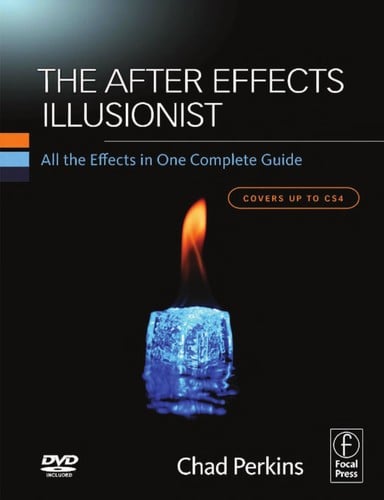 The After effects illusionist: all the effects in one complete guide