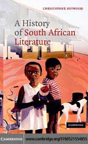 HISTORY OF SOUTH AFRICAN LITERATURE.