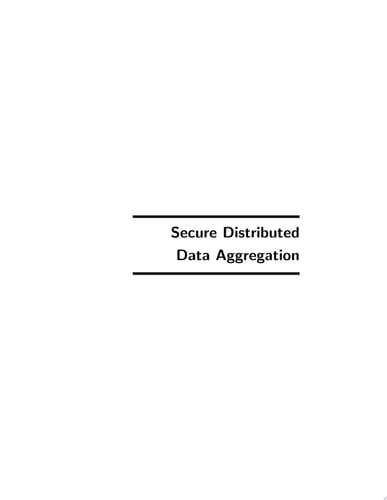 Secure Distributed Data Aggregation