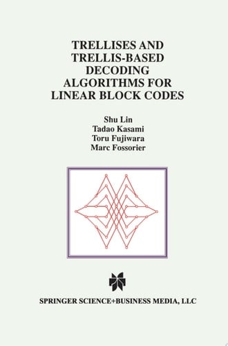 Trellises and Trellis-Based Decoding Algorithms for Linear Block Codes