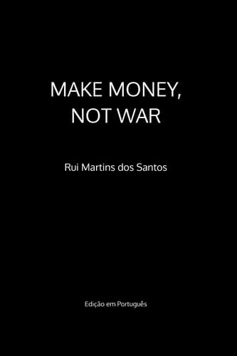 Make Money, Not War Edição Em Português