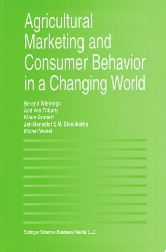 Agricultural Marketing and Consumer Behavior in a Changing World