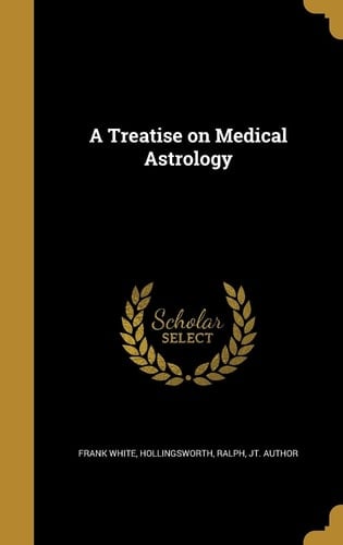 A Treatise on Medical Astrology