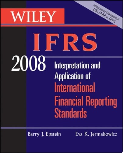 Wiley IFRS 2008 Interpretation and Application of International Accounting and Financial Reporting Standards 2008