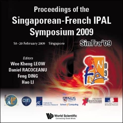 Proceedings of the Singaporean-French IPAL Symposium 2009 SinFra '09 : 18-20 February 2009, Singapore