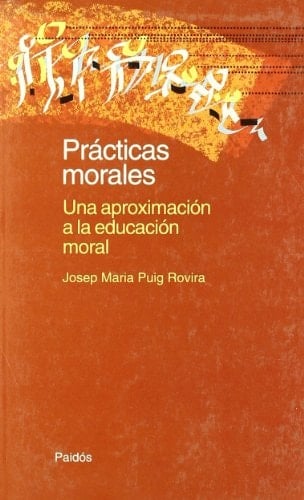 Prácticas morales una aproximación a la educación moral