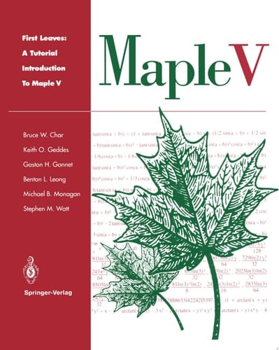 First Leaves: A Tutorial Introduction to Maple V