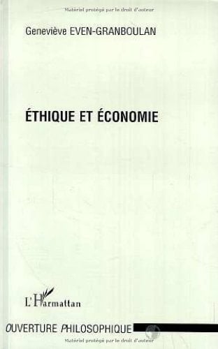 Ethique et économie quelle morale pour l'entreprise et le monde des affaires?