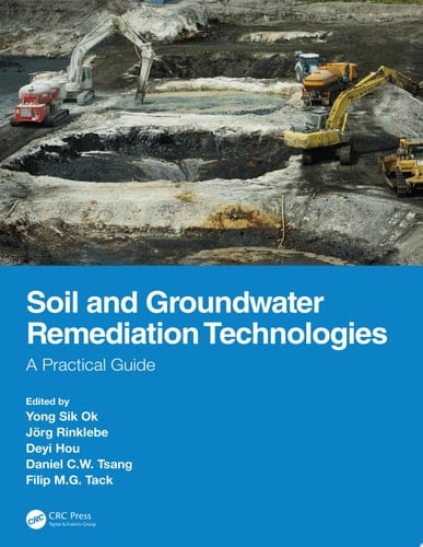 Soil and Groundwater Remediation Technologies A Practical Guide