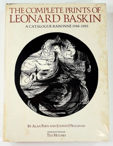 The Complete Prints of Leonard Baskin A Catalogue Raisonné 1948-1983