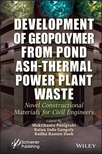 Development of Geopolymer from Pond Ash-Thermal Power Plant Waste Novel Constructional Materials for Civil Engineers