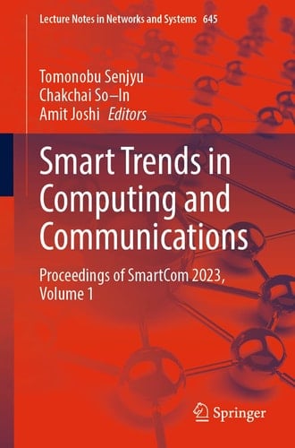 Smart Trends in Computing and Communications Proceedings of SmartCom 2023, Volume 1