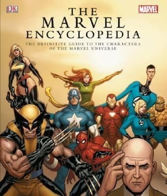 The Marvel Comics Encyclopedia The Complete Guide to the Characters of the Marvel Universe