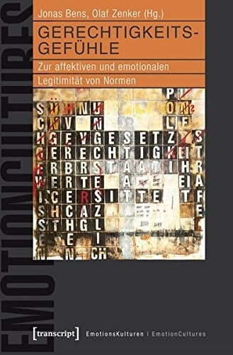 Gerechtigkeitsgefühle zur affektiven und emotionalen Legitimität von Normen