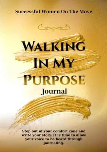 Walking In My Purpose: Journal