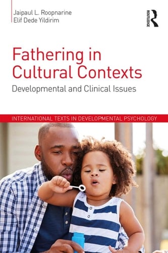 Fathering in Cultural Contexts Developmental and Clinical Issues